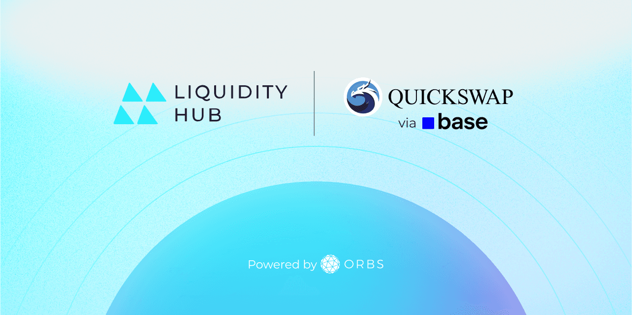 Orbs Liquidity Hub Expands Supported Networks on QuickSwap to Include Base!