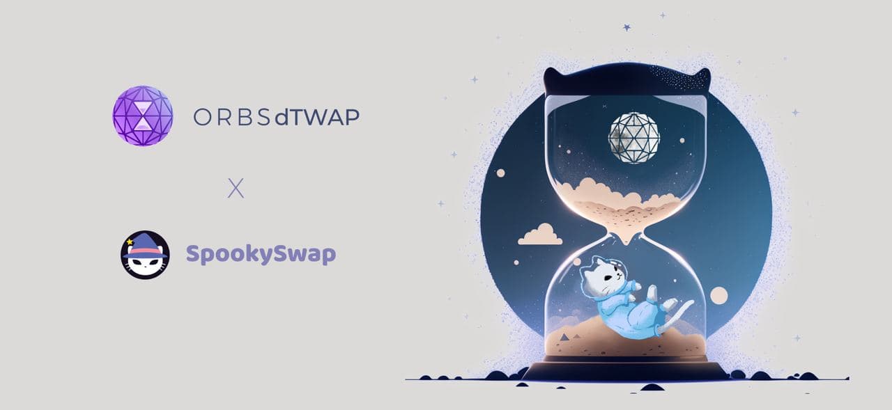 SpookySwap integrates dTWAP powered by Orbs!