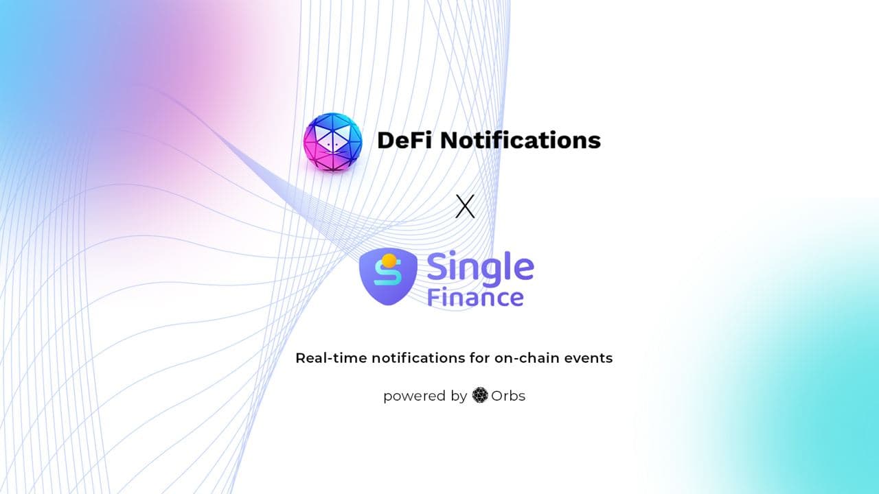 The Open DeFi Notification Protocol Now Supports Single Finance