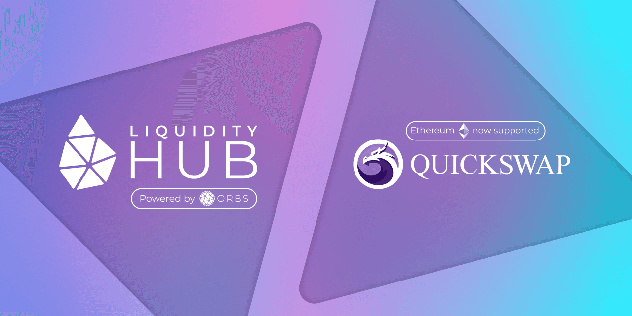 Orbs Liquidity Hub Expands to Ethereum for the first time with QuickSwap DEX!