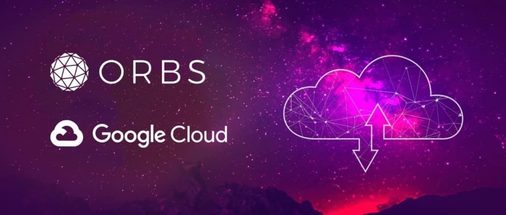 Orbs is Live on Google Cloud!