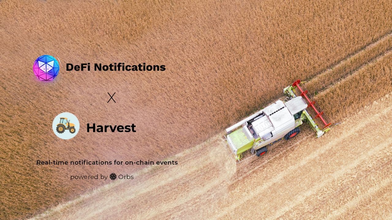 The Open DeFi Notification Protocol Now Supports Harvest Finance