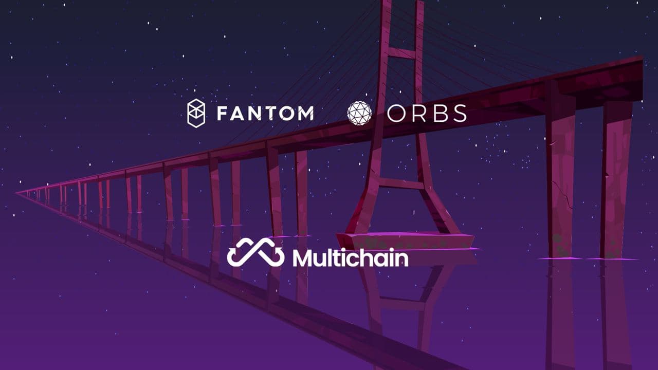 ORBS is now Live on Fantom Via Multichain Cross-Chain Bridge