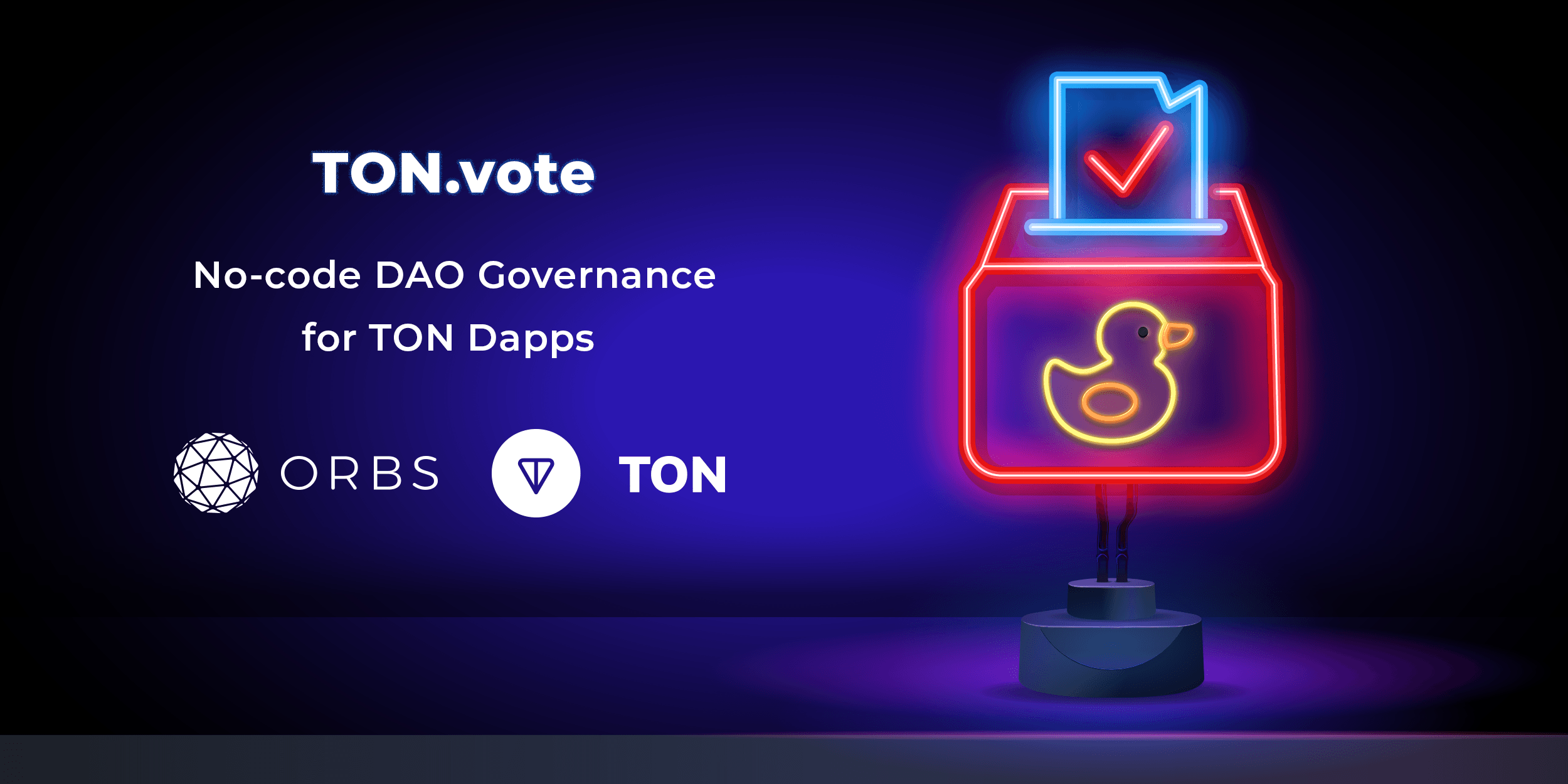 Orbs Introduces TON.vote: a No-code DAO Governance Tool for TON dApps