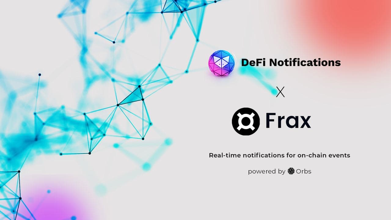 The Open DeFi Notification Protocol Now Supports Frax Finance