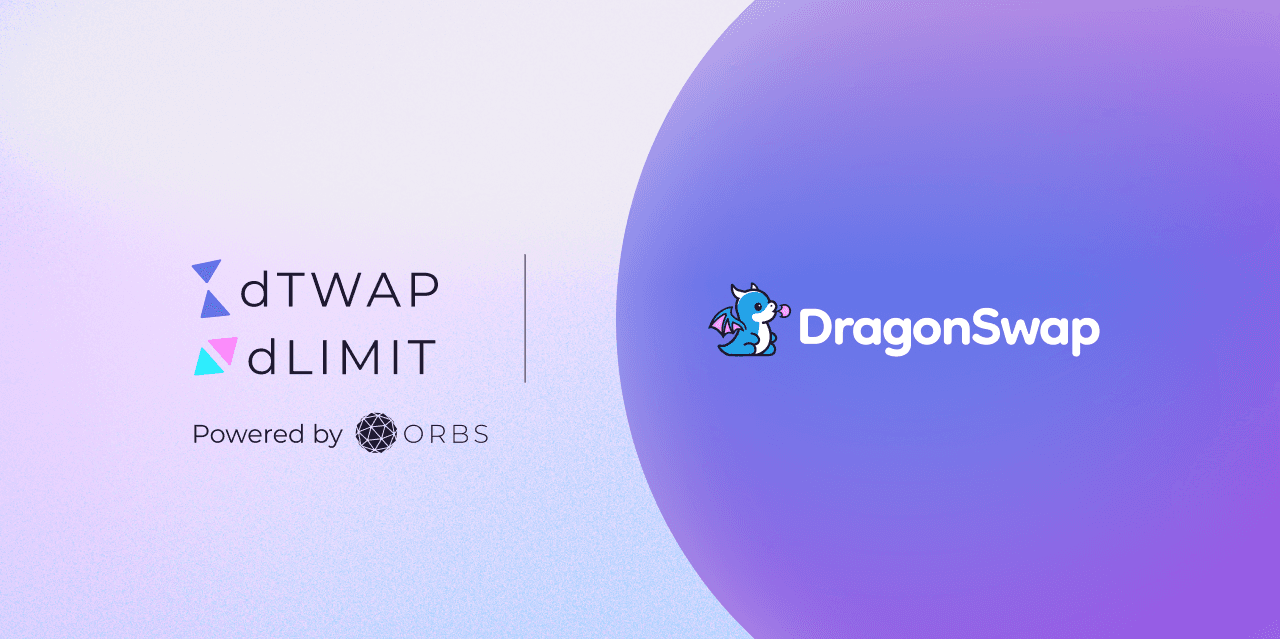 DragonSwap Integrates Limit & DCA Orders Powered by Orbs